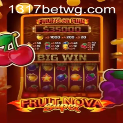 Explorando o Universo Empolgante de FruitNovaSuper na Plataforma 1317bet